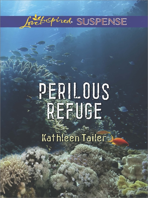 Title details for Perilous Refuge by Kathleen Tailer - Available